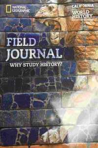 National Geographic World History: Ancient Civilizations, California Field Journal