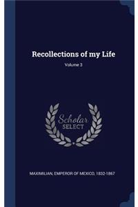 Recollections of my Life; Volume 3