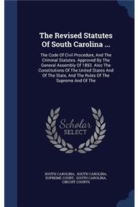 The Revised Statutes of South Carolina ...