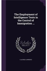 The Employment of Intelligence Tests in the Control of Immigration ...