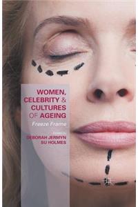 Women, Celebrity and Cultures of Ageing