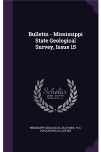 Bulletin - Mississippi State Geological Survey, Issue 15
