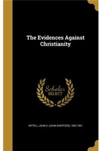 The Evidences Against Christianity
