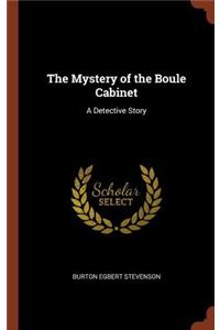 The Mystery of the Boule Cabinet