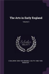 Arts in Early England; Volume 3