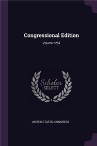 Congressional Edition; Volume 6251