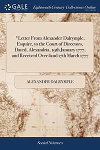 LETTER FROM ALEXANDER DALRYMPLE, ESQUIR