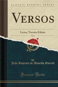 Versos, Vol. 1: Lyrica, Terceira EdiÃ§Ã£o (Classic Reprint)