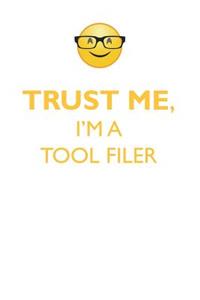 Trust Me, I'm a Tool Filer Affirmations Workbook Positive Affirmations Workbook. Includes: Mentoring Questions, Guidance, Supporting You.