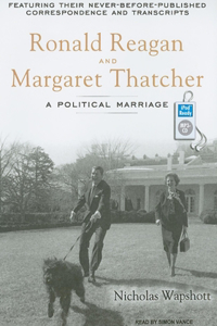 Ronald Reagan and Margaret Thatcher: A Political Marriage