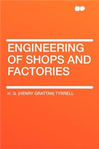 Engineering of Shops and Factories