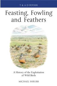 Feasting, Fowling and Feathers