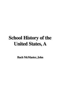 A School History of the United States