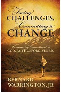 Facing Challenges, Committing to Change