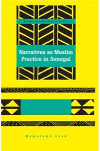 Narratives as Muslim Practice in Senegal