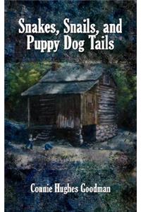 Snakes, Snails, and Puppy Dog Tails