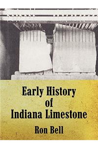 Early History of Indiana Limestone
