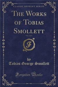 The Works of Tobias Smollett, Vol. 2 of 3 (Classic Reprint)