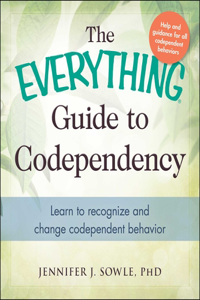 Everything Guide to Codependency