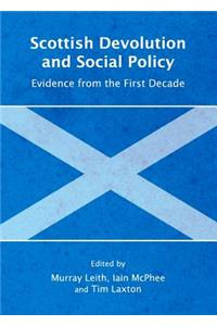 Scottish Devolution and Social Policy: Evidence from the First Decade