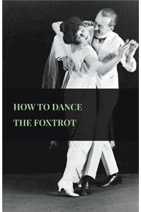 How To Dance The Foxtrot