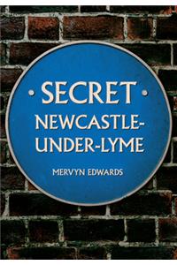 Secret Newcastle-Under-Lyme