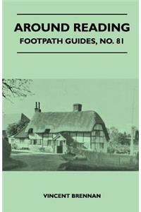 Around Reading - Footpath Guides, No. 81