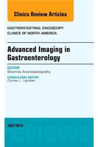 Advanced Imaging in Gastroenterology, an Issue of Gastrointestinal Endoscopy Clinics