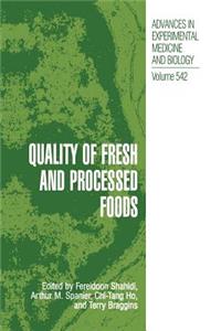 Quality of Fresh and Processed Foods