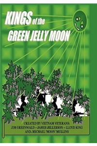 Kings of the Green Jelly Moon