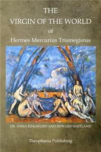 Virgin Of The World Of Hermes Mercurius Trismegistus