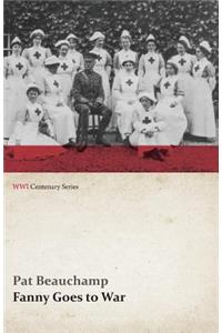 Fanny Goes to War (First Aid Nursing Yeomanry) (WWI Centenary Series)