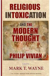 Religious Intoxication and The Modern Thought