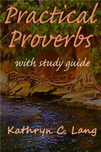 Pratical Proverbs with Study Guide