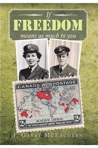 If Freedom Means as Much to You