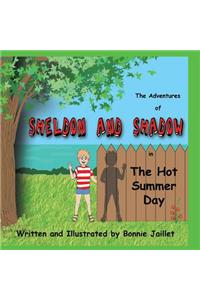 Adventures of SHELDON AND SHADOW in the Hot Summer Day