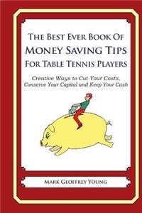 The Best Ever Book of Money Saving Tips for Table Tennis Players