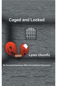 Caged and Locked