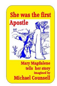 She was the First Apostle