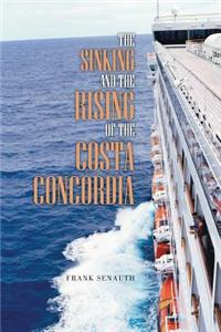 The Sinking and the Rising of the Costa Concordia