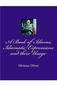 Book of Idioms, Idiomatic Expressions and their Usage