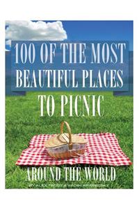 100 of the Most Beautiful Places to Picnic Around the World