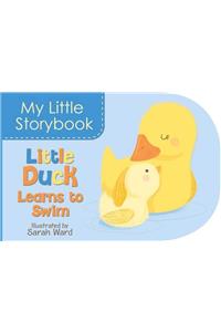 My Little Storybook: Little Duck Learns to Swim: Little Duck Learns to Swim