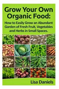 Grow your Own Organic Food