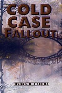 Cold Case Fallout