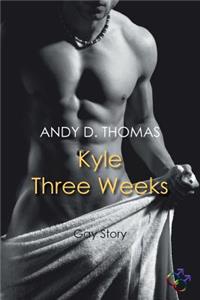 Kyle - Three Weeks