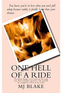 One Hell of a Ride: Avoiding Danger Is No Safer in the Long Run Than Outright Exposure. the Fearful Are Caught as Often as the Bold.: Avoiding Danger Is No Safer in the Long Run Than Outright Exposure. the Fearful Are Caught as Often as the Bold.