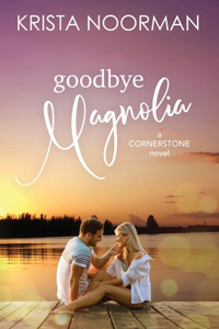 Goodbye, Magnolia