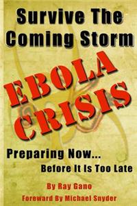 Survive The Coming Storm - Ebola Crisis