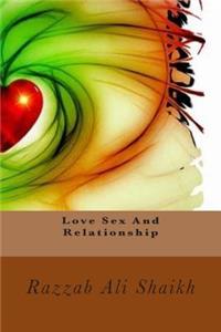 Love Sex and Relationship
